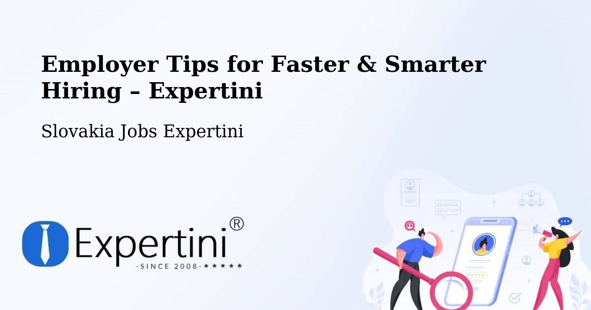 Employer Tips for Hiring & Recruitment – Stará Turá - Stará Turá, Slovakia Jobs Expertini
