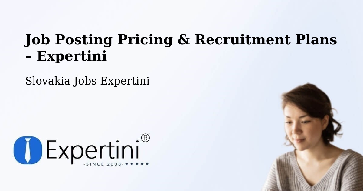 Job Posting Pricing & Recruitment Plans – Stará Turá - Stará Turá, Slovakia Jobs Expertini
